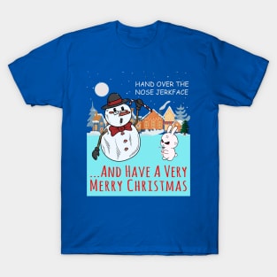 Hand over the nose Jerkface! ...Then have a very Merry Christmas T-Shirt